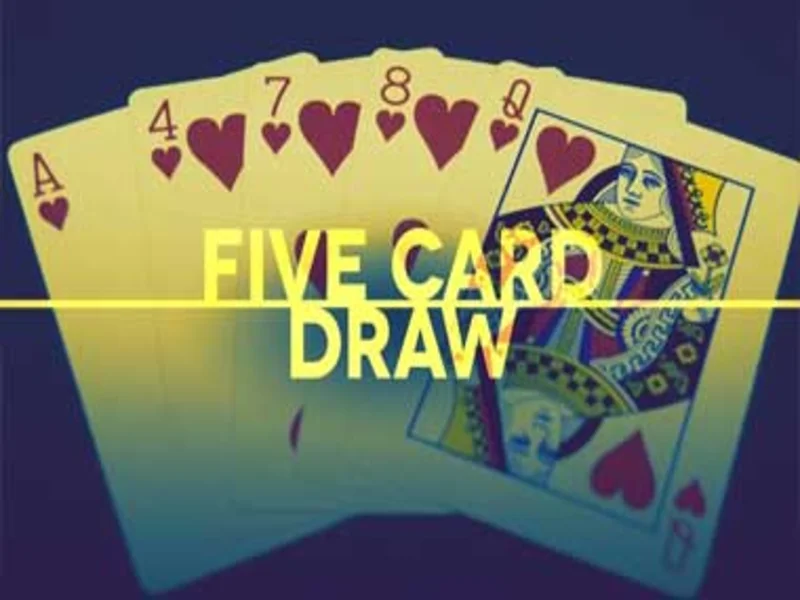 Five Card Draw - Game Bài Đổi Thưởng Giá Trị Hàng Tỷ Đồng